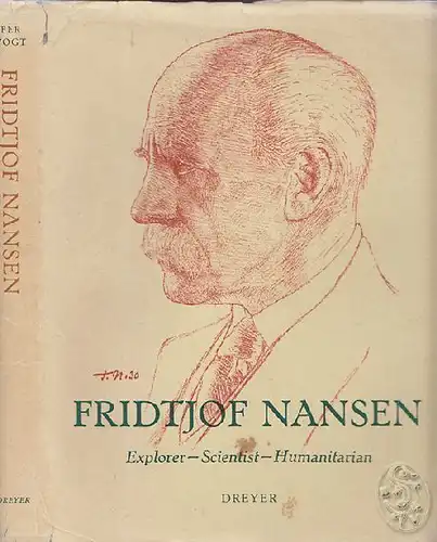 VOGT, Fridtjof Nansen. Explorer - Scientist -... 1961