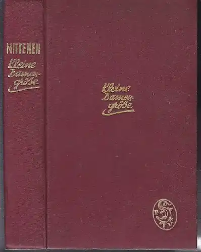 MITTERER, Kleine Damengrösse. Ein Roman im... 1953