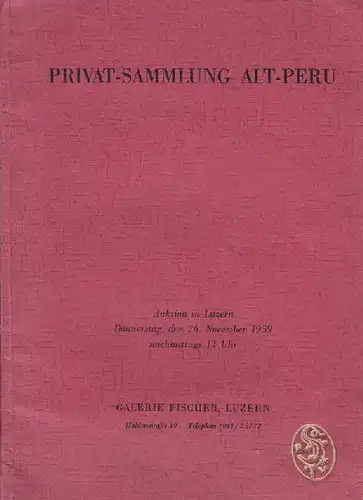 Privat-Sammlung Alt-Peru. Auktion in Luzern.... 1959