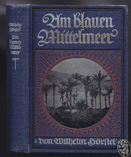 HÖRSTEL, Am blauen Mittelmeer. 1911