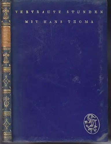 MAIER-HEUSER, Vertraute Stunden mit Hans Thoma. 1925