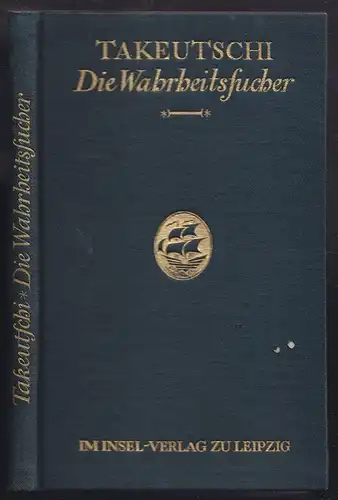 TAKEUTSCHI, Die Wahrheitssucher. Gespräche und... 1923