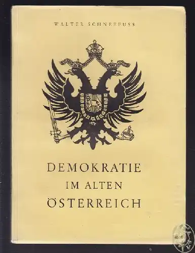 SCHNEEFUSS, Demokratie im alten Österreich. 1949