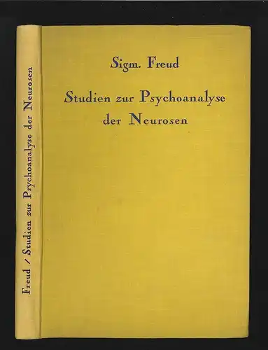 Studien zur Psychoanalyse der Neurosen aus den Jahren 1913-1925. FREUD, Sigm[und