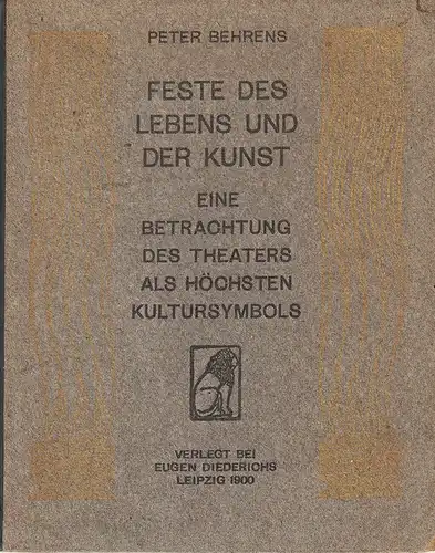 Feste des Lebens und der Kunst. Eine Betrachtung des Theaters als höchstes Kultu