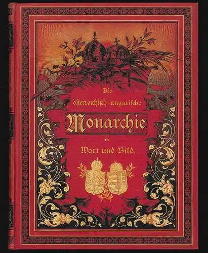 Die österreichisch-ungarische Monarchie in Wort und Bild. Auf Anregung u 0975-23