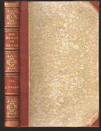 Die Kunst im Hause. Geschichtliche und kritisch-ästhetische Studien über die Dec