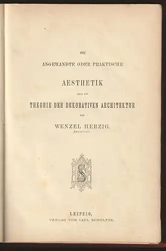 Die angewandte oder praktische Aesthetik oder die Theorie der dekorativen Archit