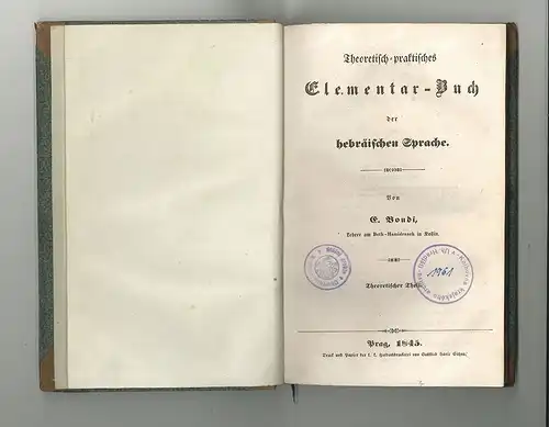 Theoretisch-praktisches Elementar-Buch der hebräischen Sprache. BONDI, E[lias].