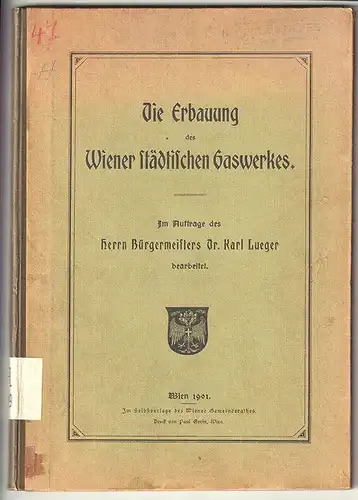 Die Erbauung des Wiener städtischen Gaswerkes.