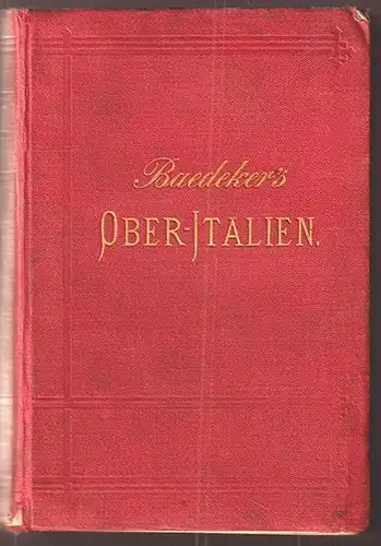 Italien. Handbuch für Reisende. Erster Theil: Ober-Italien bis Livorno, Florenz