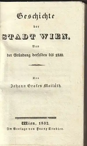 Geschichte der Stadt Wien. MAILÁTH, Johann Graf.