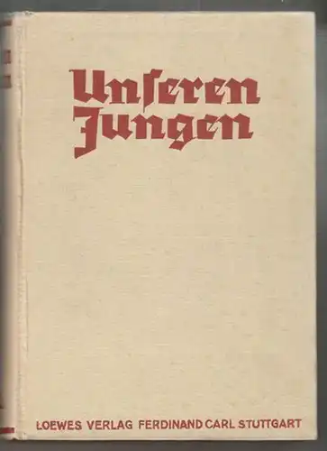 Unseren Jungen. Ein Buch zur Unterhaltung,... 1937