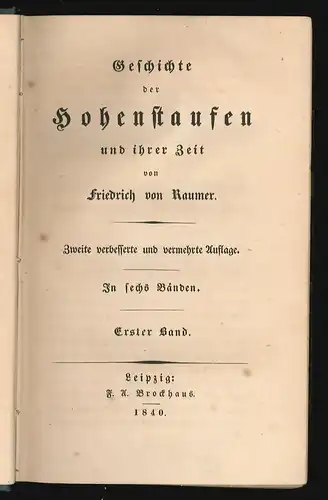 Geschichte der Hohenstaufen und ihrer Zeit. RAUMER, Friedrich v.