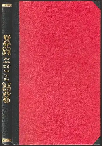 Weh` dem, der lügt! Lustspiel in fünf Aufzügen. GRILLPARZER, Franz.