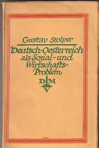 Deutschösterreich als Sozial- und Wirtschaftsproblem. STOLPER, Gustav.