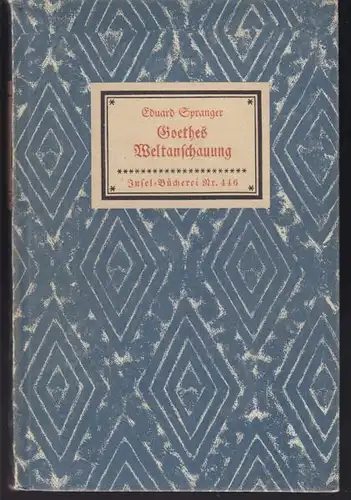SPRANGER, Goethes Weltanschauung. 1933