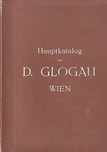 Glogau. Wien I. Fichtegasse No 5. Hauptkatalog 1913 über sämtilche Artikel für G