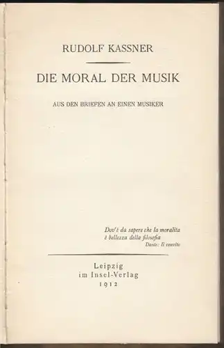 KASSNER, Die Moral der Musik. Aus den Briefen... 1912