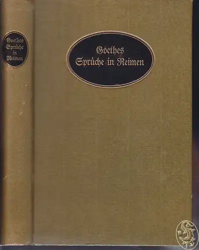 Goethes Sprüche in Reimen. Zahme Xenien und Invektiven. HECKER, Max (Hrsg.).