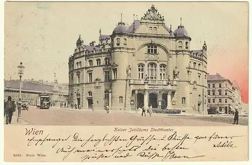 Wien. Kaiser Juiläums Stadttheater.