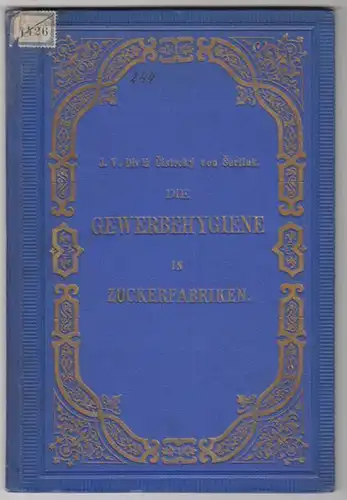 CISTECKY VON SERLING, Die Gewerbehygiene in... 1886