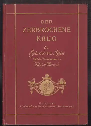 Der zerbrochene Krug. Mit Illustrationen von Adolph Menzel. Vorwort von Max Jord
