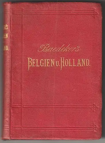 Belgien und Holland nebst den wichtigsten Routen durch Luxemburg. Handbuch für R