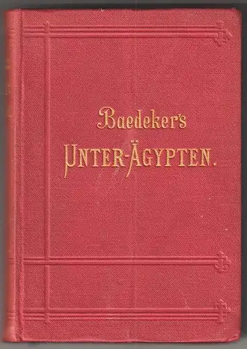 Ägypten.Handbuch für Reisende. Erster Teil: Unter-Ägypten und die Sinai-Halbinse