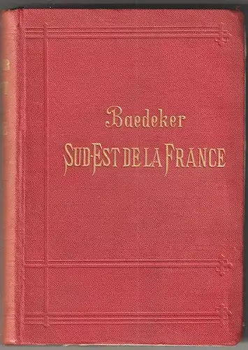 Le Sud-Est de la France du Jura a la Méditerranée et y compris la Corse. Manuel