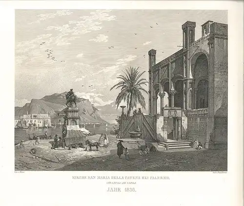 Kirche San Maria della Catena bei Palermo. Jahr 1836. 1 Elle 11 Zoll breit 1 Ell
