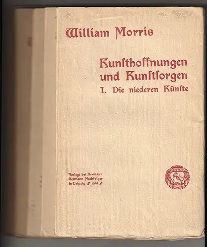 Kunsthoffnungen und Kunstsorgen. MORRIS, William.