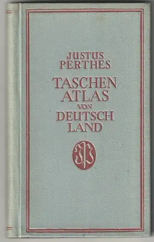 Justus Perthes Taschenatlas von Deutschland.