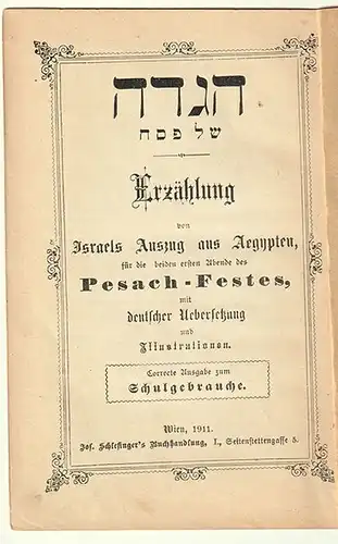 Hagada shel Pesach. Erzählung von Israels Auszug aus Aegypten fur die beiden ers