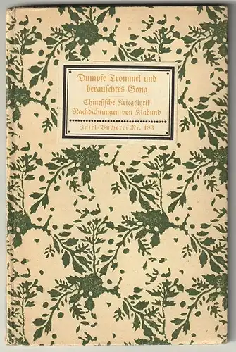 Dumpfe Trommel und berauschtes Gong. Nachdichtungen chinesischer Kriegslyrik. KL