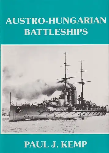Austro-Hungarian Battleships. KEMP, Paul J.