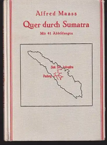Quer durch Sumatra. Reise-Erinnerung. MAASS, Alfred.