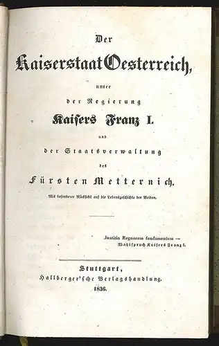 Der Kaiserstaat Oesterreich unter der Regierung Kaisers Franz I. und der Staatsv