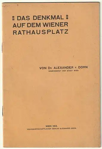 Das Denkmal auf dem Rathausplatz. DORN, Alexander von.
