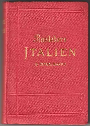 Italien von den Alpen bis Neapel. Kurzes Reisehandbuch. BAEDEKER, Karl.