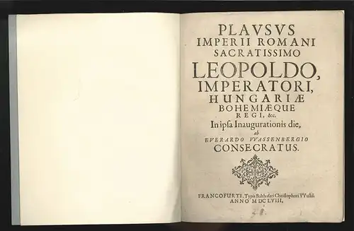 Plausus imperii romani sacratissimo Leopoldo imperatori Hungariae Bohemiaeque re