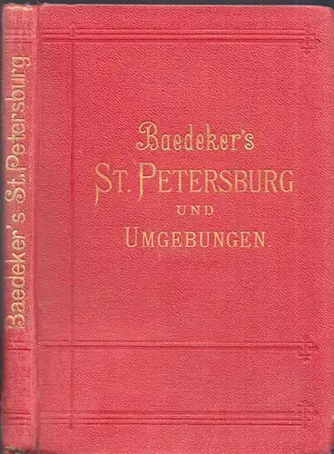 St. Petersburg und Umgebung. Handbuch für Reisende. BAEDEKER, Karl (Hrsg.).