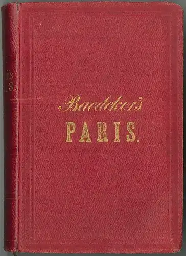 Paris und Nord-Frankreich nebst den Eisenbahn-Routen vom Rhein und der Schweiz n