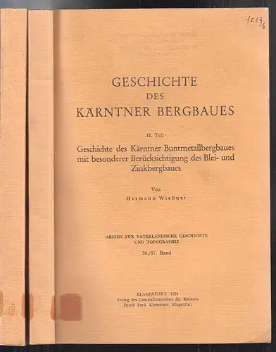 Geschichte des Kärntner Bergbaues. WIESSNER, Hermann.