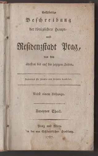 Vollständige Beschreibung der königlichen Haupt- und Residenzstadt Prag, von den