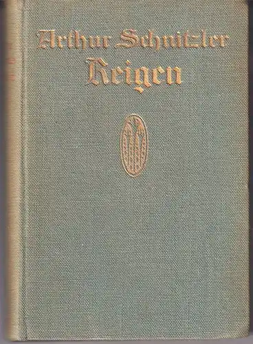 Reigen. Zehn Dialoge. Geschrieben Winter 1896-97. SCHNITZLER, Arthur.