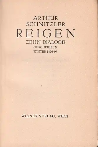 Reigen. Zehn Dialoge. Geschrieben Winter 1896-97. SCHNITZLER, Arthur.