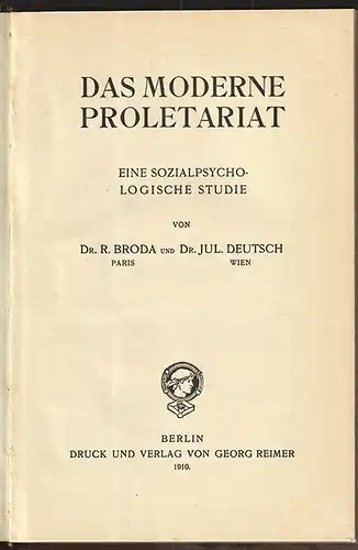 Das moderne Proletariat. Eine sozialpsychologische Studie. BRODA, R. - DEUTSCH,