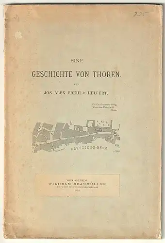 Eine Geschichte von Thoren. HELFERT, Jos. Alex. Frhr. v.