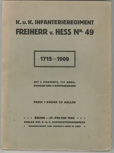 K. u. k. Infanterieregiment Freiherr von Hess Nr. 49. 1715-1909.